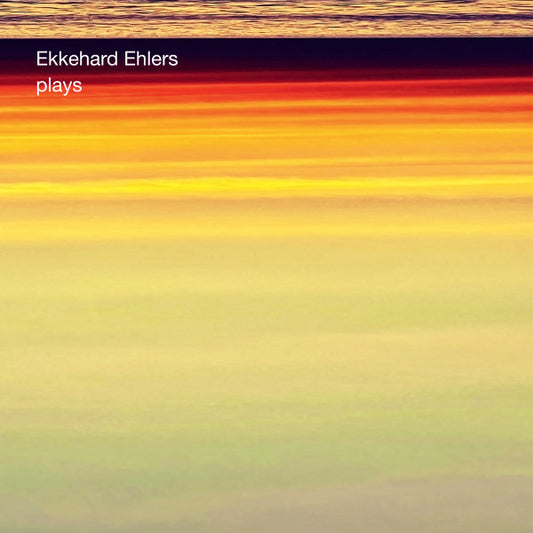 Ekkehard Ehlers : Plays (2xLP, Comp, RE)