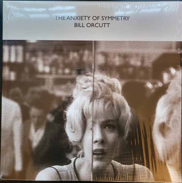 Bill Orcutt : The Anxiety Of Symmetry (LP, Album, Ltd)