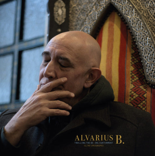 Alvarius B. : Trolling The De-Enlightenment (Live In Europe) (LP, Album, Cle)