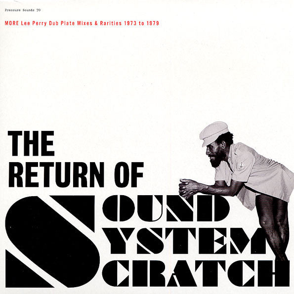 Lee Perry : The Return Of Sound System Scratch - More Lee Perry Dub Plate Mixes & Rarities 1973 To 1979 (2xLP, Comp)
