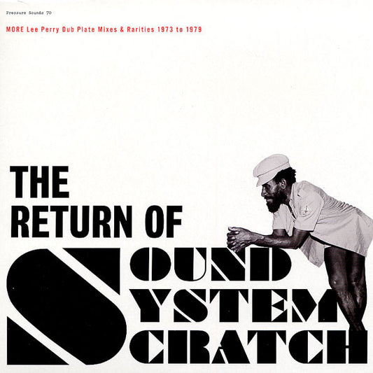 Lee Perry : The Return Of Sound System Scratch - More Lee Perry Dub Plate Mixes & Rarities 1973 To 1979 (2xLP, Comp)