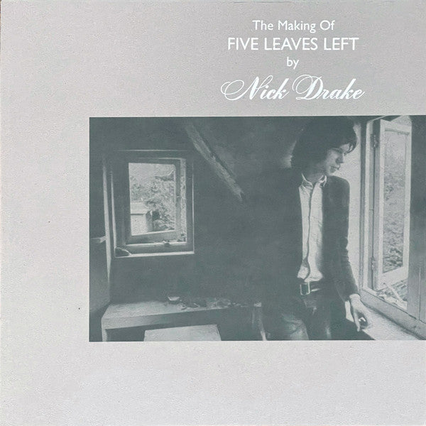 Nick Drake : The Making Of Five Leaves Left (3xLP, RM + LP, Album, RE, RM, Gat + Box, Aut)