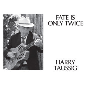 Harry Taussig : Fate Is Only Twice (LP, Album)