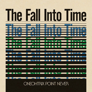 Oneohtrix Point Never : The Fall Into Time (LP, Comp)