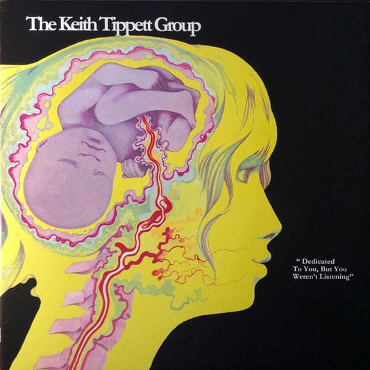 The Keith Tippett Group : Dedicated To You, But You Weren't Listening (LP, Album, RE, RP, Gat)