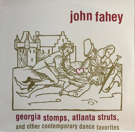 John Fahey : Georgia Stomps, Atlanta Struts, And Other Contemporary Dance Favorites (2xLP, Ltd, 150)