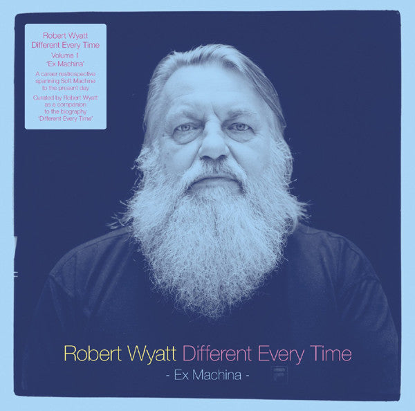 Robert Wyatt : Different Every Time Volume 1 (Ex Machina) (2xLP, Comp)