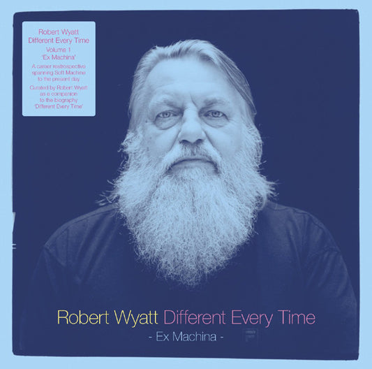 Robert Wyatt : Different Every Time Volume 1 (Ex Machina) (2xLP, Comp)