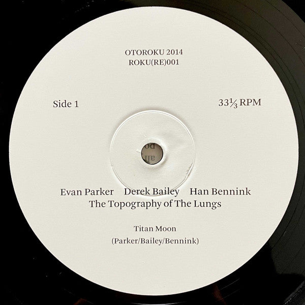 Evan Parker, Derek Bailey, Han Bennink : The Topography Of The Lungs (LP, RE)