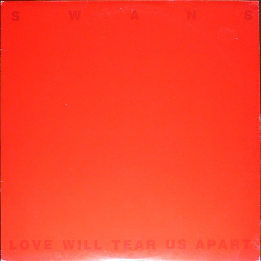 Swans : Love Will Tear Us Apart (12", Single)