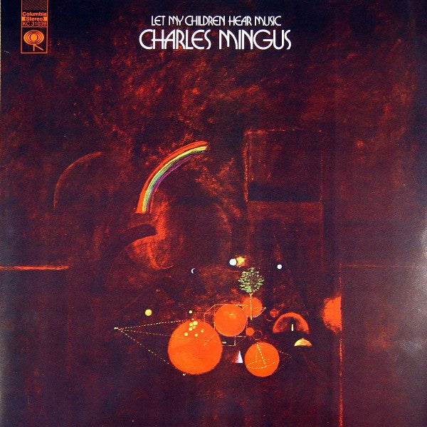 Charles Mingus : Let My Children Hear Music (LP, Album, Ltd, RE, RM, 180)