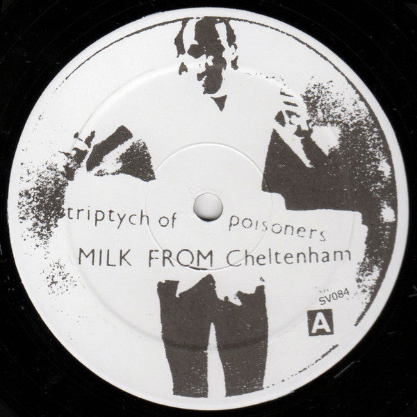 Milk From Cheltenham : Triptych Of Poisoners (LP, Album, RE)