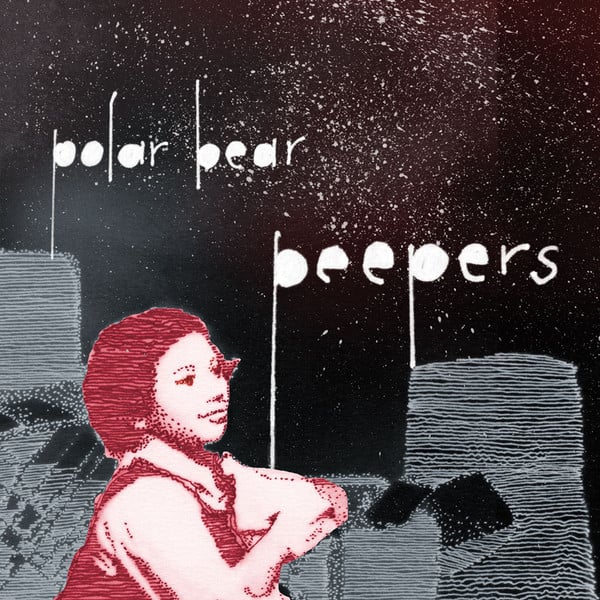 Polar Bear (3) : Peepers (LP, Album, Ltd, RE, RP + CD, Album, Ltd, RE)