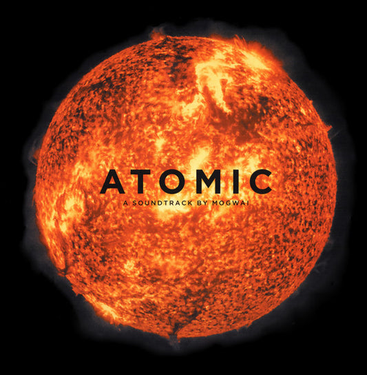 Mogwai : Atomic (A Soundtrack By Mogwai) (2xLP, Album)