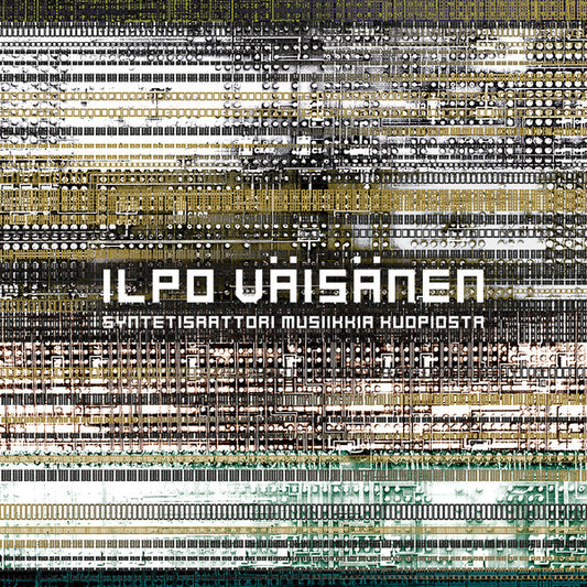 Ilpo Väisänen : Syntetisaattori Musiikkia Kuopiosta (12", MiniAlbum, Ltd)
