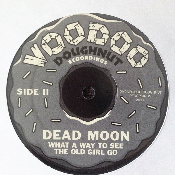 Dead Moon : What A Way To See The Old Girl Go (LP, Album)