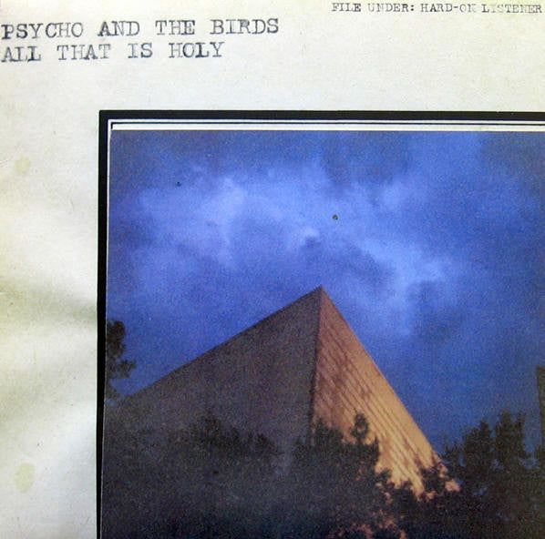 Psycho And The Birds : All That Is Holy (LP, Album, Ltd)