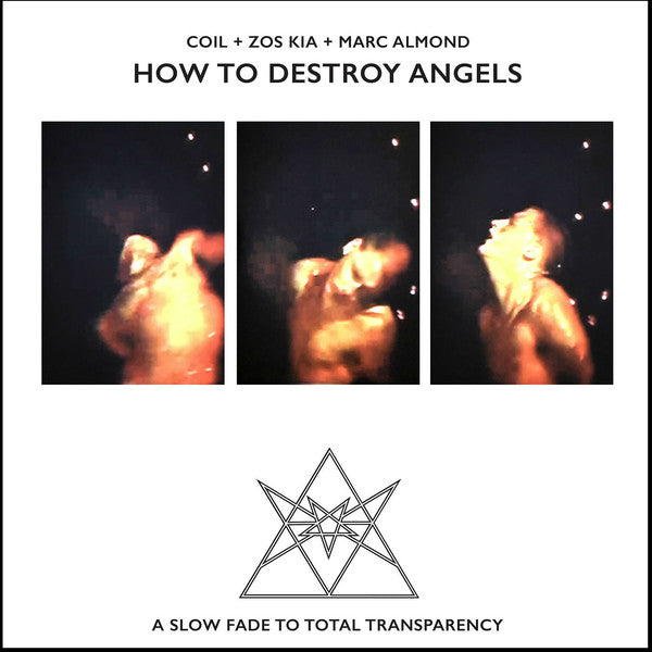 Coil + Zos Kia + Marc Almond : How To Destroy Angels (LP, Album)