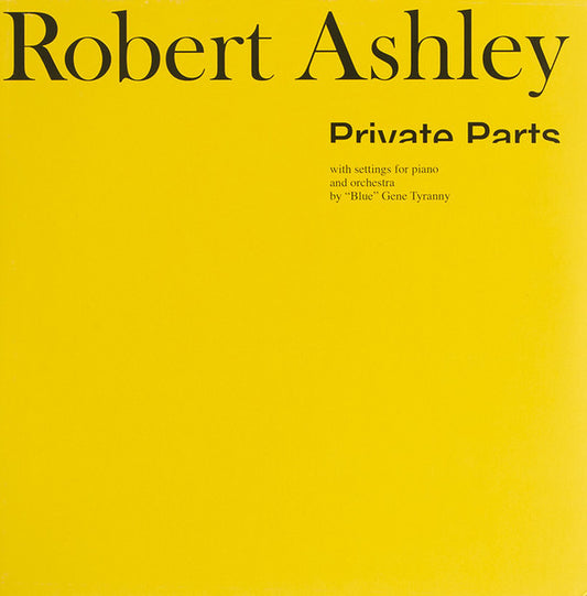 Robert Ashley : Private Parts (LP, Album, RE, RM, 180)