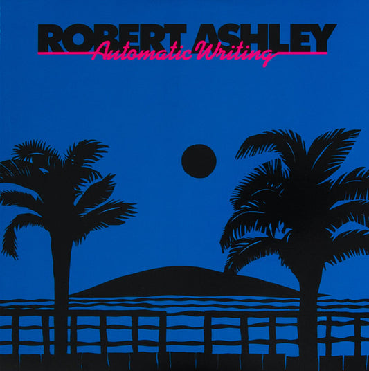 Robert Ashley : Automatic Writing (LP, Album, RE, RM)