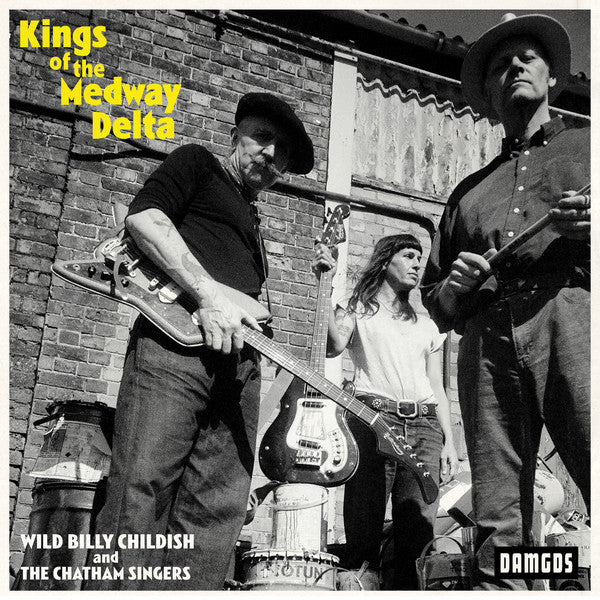 Billy Childish And The Chatham Singers : Kings Of The Medway Delta (LP, Album)