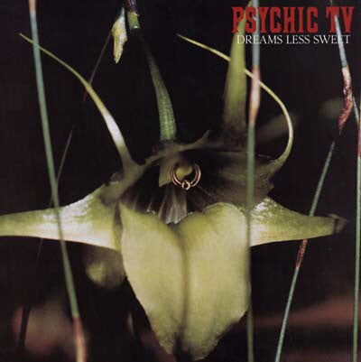Psychic TV : Dreams Less Sweet (LP, Album, RE)